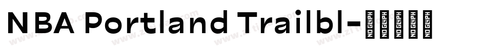NBA Portland Trailbl字体转换